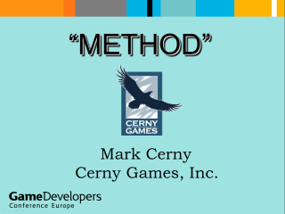 Mark Cerny - The Method - GDC 2002